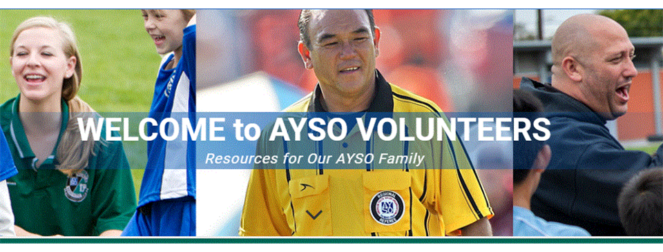 AYSO works because Volunteers are Wanted and Welcome